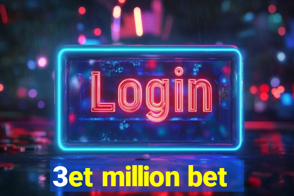 3et million bet